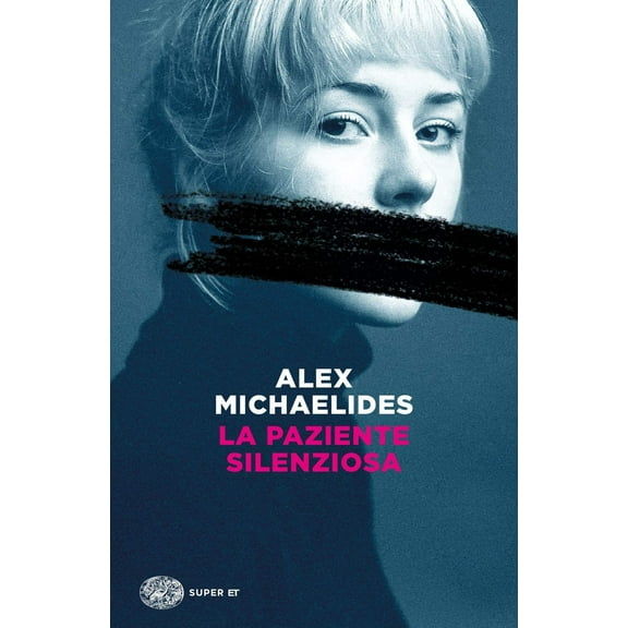 Alex Michaelides,Seba Pezzani La paziente silenziosa (Super ET) (Paperback)