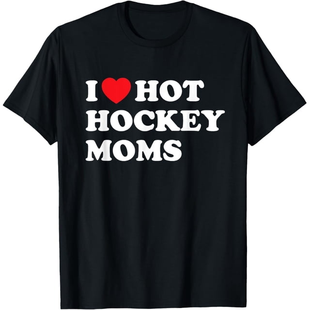 Camiseta divertida de hockey con texto "I Love Hot Hockey Moms