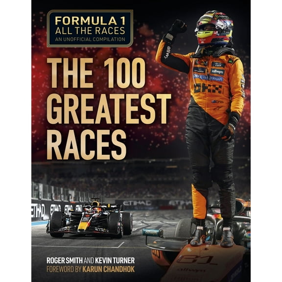 Formula 1 All the Races: The 100 Greatest Races, (Hardcover)