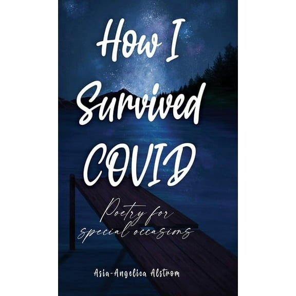 How I Survived COVID: Poetry for special occasions (Hardcover)
