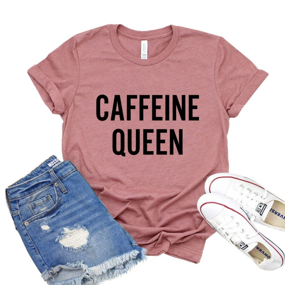 JaneseApparel - Caffeine Queen T-shirt Coffee Lover Top Addict Tee ...