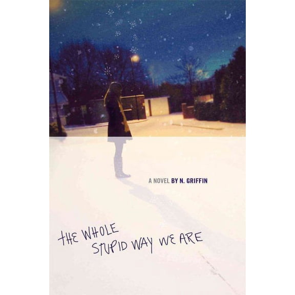 The Whole Stupid Way We Are
