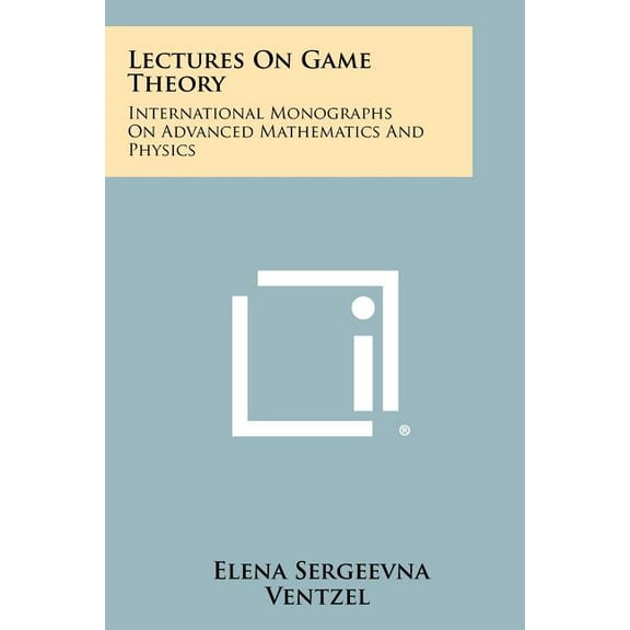 Lectures on Game Theory: International Monographs on Advanced Mathematics and Physics (Paperback)