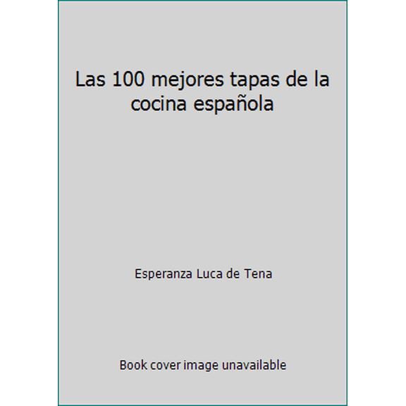 Pre-Owned Las 100 mejores tapas de la cocina espaola (Hardcover) 8480036591 9788480036597