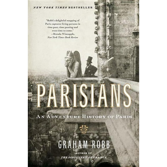 Parisians: An Adventure History of Paris, (Paperback)