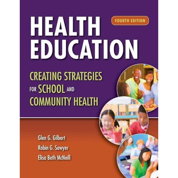 Pre-Owned Health Education: Creating Strategies for School & Community Health: ., 9781449698546, 1449698549, Paperback, 4 edition