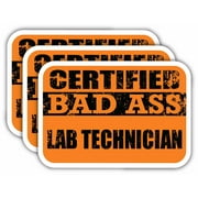 (x3) Certiefied Bad Ass Lab Technician Stickers | Cool Funny Occupation Job Career Gift Idea | 3M Sticker Vinyl Decal for Laptops, Hard Hats, Windows, Cars