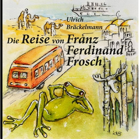 Die Reise von Franz Ferdinand Frosch - eBook
