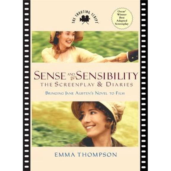 Pre-Owned Sense and Sensibility: The Screenplay & Diaries (Paperback) 1557047820 9781557047823