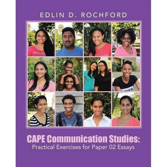 CAPE Communication Studies: Practical Exercises for Paper 02 Essays, (Paperback)
