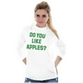 thumbnail image 4 of Do You Like Apples Famous Quote Long Sleeve TShirt Men Women Brisco Brands L, 4 of 6