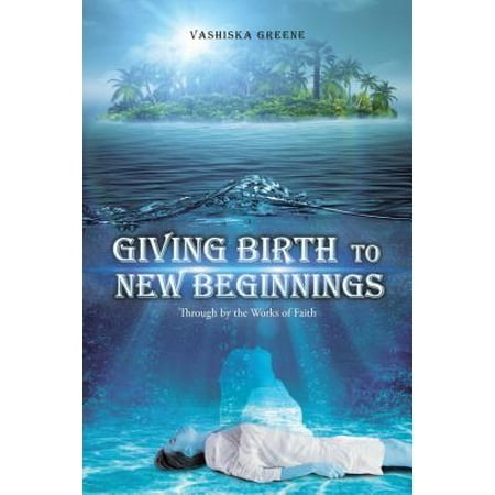 Giving Birth to New Beginnings - eBook