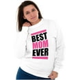 thumbnail image 3 of Best Mom Ever Cute Mothers Day Mommy Women Crewneck Sweatshirt Brisco Brands M, 3 of 6