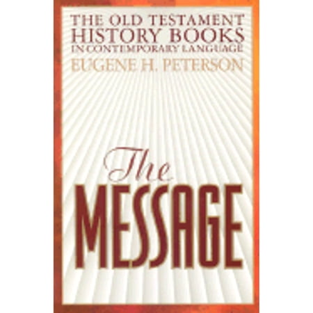 The Message Old Testament History Books (Hardcover) by Eugene H Peterson