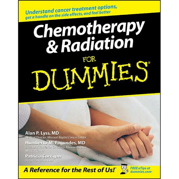 For Dummies Chemotherapy and Radiation for Dummies, (Paperback)