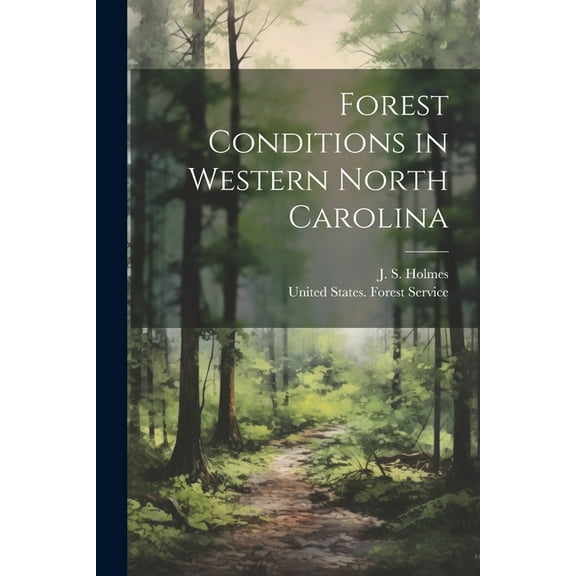 Forest Conditions in Western North Carolina (Paperback)
