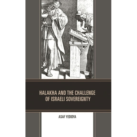 Halakha and the Challenge of Israeli Sovereignty, (Hardcover)