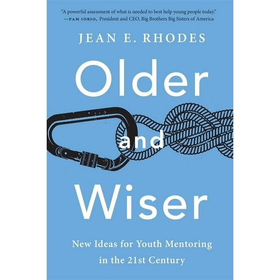 Older and Wiser: New Ideas for Youth Mentoring in the 21st Century (Paperback)