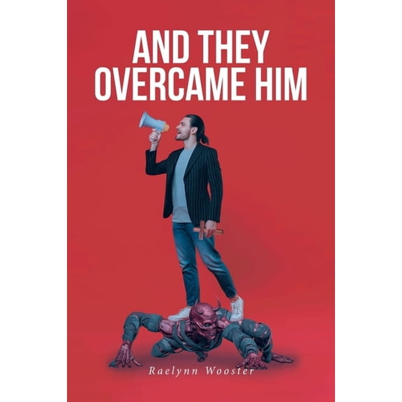And They Overcame Him, (Paperback)