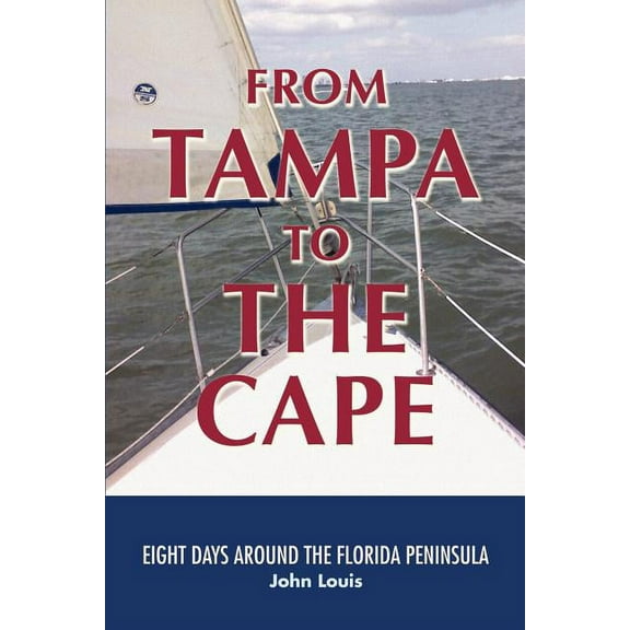 From Tampa to the Cape: Eight Days Around the Florida Peninsula (Paperback)