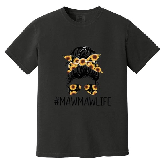 Mawmaw Life Sunflower Messy Bun Mothers Day Grandma Floral Nickname Cute Comfort Color T-Shirt, Unisex, up to size 4XL