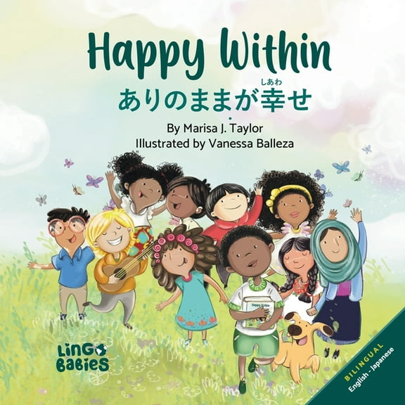 Happy Within/ ありのままが幸せ (Arinomama ga shiawase): Children's Bilin, (Paperback)
