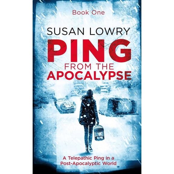 Ping - From the Apocalypse Paperback 1973107325 9781973107323 Susan Lowry