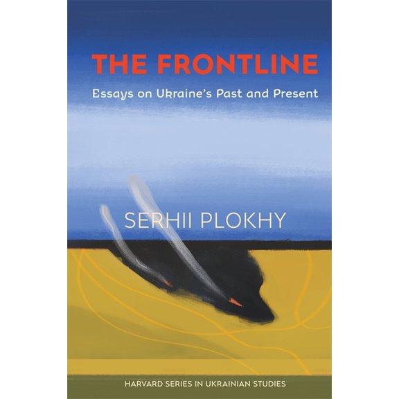 Harvard Ukrainian Studies The Frontline: Essays on Ukraine's Past and Present, (Paperback)
