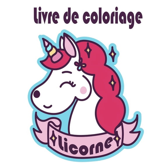 Licorne Livre de coloriage: enfants âgés de 2-5; Cute enfants Coloring Book - 100 Pages magique avec licornes et enfants, (Paperback)