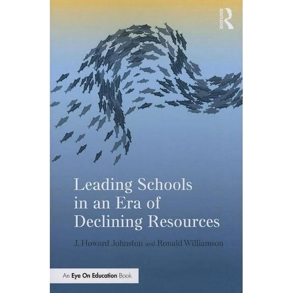 Eye on Eye Education Books Leading Schools in an Era of Declining Resources, (Paperback)