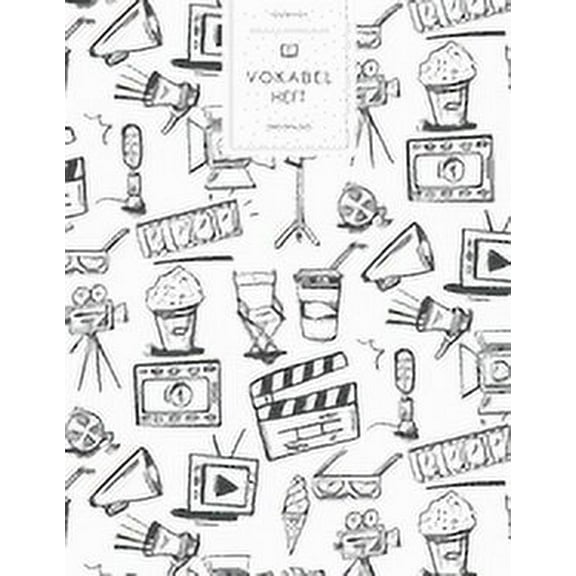Vokabelheft: Kino Film. 3 Spalten für Vokabeln. 120 Seiten mit schönem Design. Dreispaltiges Buch mit Soft Cover 8.5x11 Zoll, ca. DIN A4 21.6x27.9cm. (Paperback)