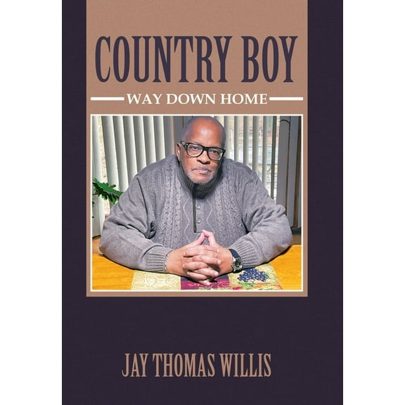 Country Boy: Way Down Home (Hardcover)
