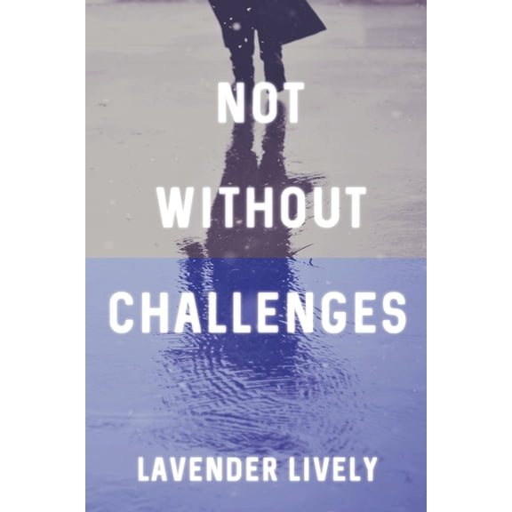 Not Without Challenges, (Paperback)
