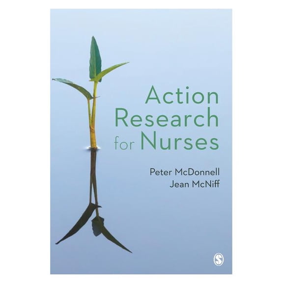 Action Research for Nurses, (Paperback)