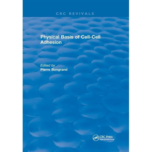 Physical Basis of Cell-Cell Adhesion, (Paperback)
