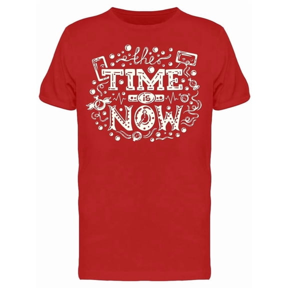 All The Time Is Now Tee Men's -Image by Shutterstock Men's T-shirt