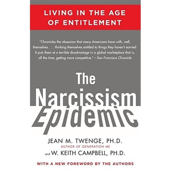 Pre-Owned The Narcissism Epidemic: Living in the Age of Entitlement (Paperback) 1416575995 9781416575993