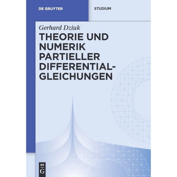 de Gruyter Studium: Theorie und Numerik partieller Differentialgleichungen (Paperback)