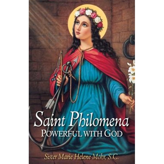 Pre-Owned Saint Philomena: Powerful with God (Paperback) 0895553325 9780895553324