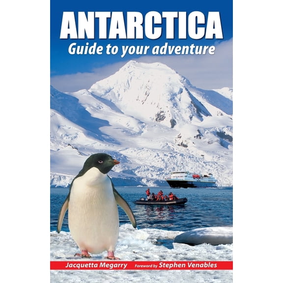 Antarctica: Guide to your adventure, (Paperback)