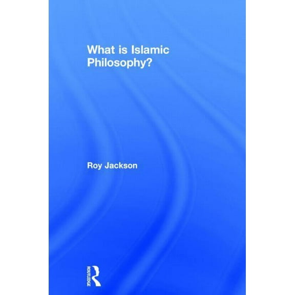 What is Islamic Philosophy?, (Hardcover)