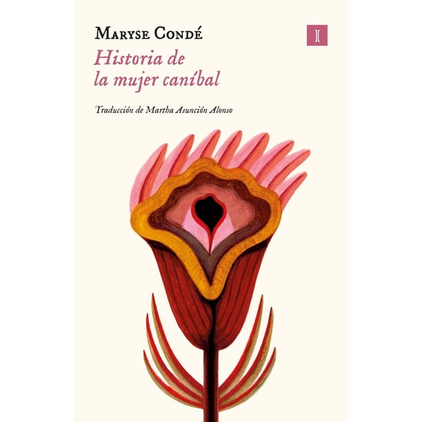 Libro Historia De La Mujer Canibal Tapa Blanda, Autor Maryse Conde, Editorial Impedimenta
