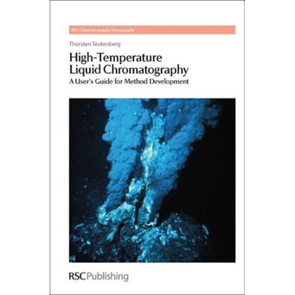 Pre-Owned RSC Chromatography Monographs: High-Temperature Liquid Chromatography: A User's Guide for Method Development (Hardcover)
