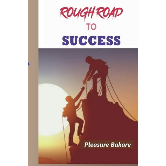 Rough Road to Success (Paperback)