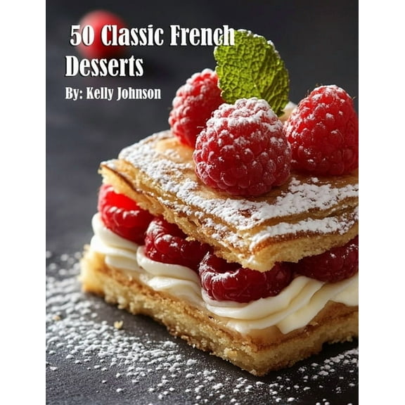 50 Classic French Desserts, (Paperback)