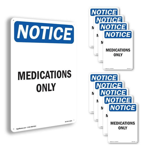 Medications Only OSHA Notice Rigid Plastic Sign 14 Inch x 10 Inch - 10 Pack