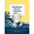 thumbnail image 1 of Pre-Owned Blueberries for Sal Cookbook: Sweet Recipes Inspired by the Beloved Children's Classic (Hardcover) 0593580400 9780593580400, 1 of 1