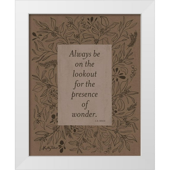 Talent, Kelley 20x24 White Modern Wood Framed Museum Art Print Titled - Presence of Wonder