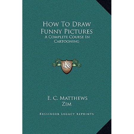 How To Draw Funny Pictures A Complete Course In
