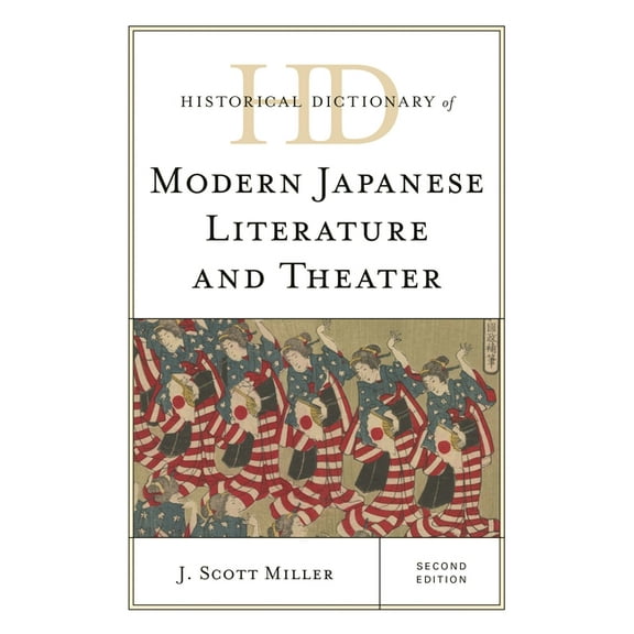 Historical Dictionaries of Literature an Historical Dictionary of Modern Japanese Literature and Theater, (Hardcover)